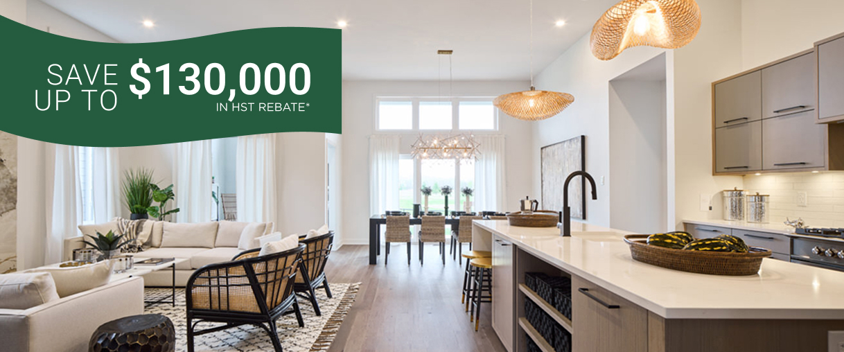 Save up to $130,000 in HST rebate on move-in ready homes