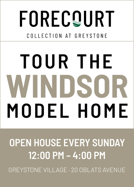 You’re invited to the Grand Opening of the Windsor Model Home — Sunday, September 13, 12:00 PM – 5:00 PM at Greystone Village, 20 Oblats Avenue